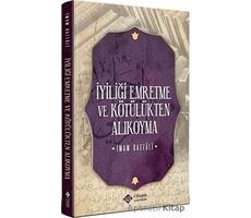 İyiliği Emretme ve Kötülükten Alıkoyma - İmam-ı Gazali - İtisam Yayınları