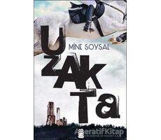 Uzakta - Mine Soysal - On8 Kitap