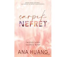 Çarpık Nefret - Ana Huang - Martı Yayınları