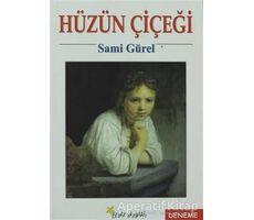 Hüzün Çiçeği - Sami Gürel - Beyaz Yayınları