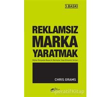 Reklamsız Marka Yaratmak - Chris Grams - The Kitap