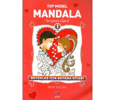 Top Model Mandala 1 - Sevginin Gücü - Nur Sezgin - Arel Kitap