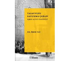 Tasavvufu Savunma Çabası: Eşref Ali Et - Tehanevi - Ömer Tay - Nida Yayıncılık