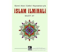 Sünni Alevi Caferi Kaynaklarıyla İslam İlmihali - Nazif Ay - Kaynak Yayınları