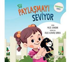 Su Paylaşmayı Seviyor - Melis Sonkaya - İş Bankası Kültür Yayınları