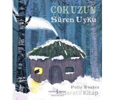 Çok Uzun Süren Uyku - Polly Noakes - İş Bankası Kültür Yayınları