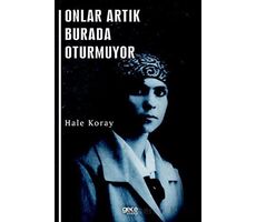 Onlar Artık Burada Oturmuyor - Hale Koray - Gece Kitaplığı