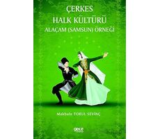 Çerkes Halk Kültürü - Makbule Torul Sevinç - Gece Kitaplığı