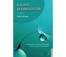 Kalbin Rehberindir - Emine Sarıünal - Destek Yayınları