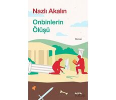 Onbinlerin Ölüşü - Nazlı Akalın - Alfa Yayınları