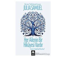 Her Ailenin Bir Hikayesi Vardır - Julia Samuel - Eksik Parça Yayınları