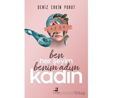 Ben Her Şeyim Benim Adım Kadın - Deniz Erkin Purut - Olimpos Yayınları