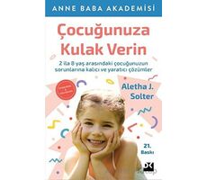 Çocuğunuza Kulak Verin - Aletha J. Solter - Doğan Kitap