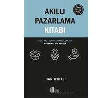 Akıllı Pazarlama Kitabı - Dan White - Mona Kitap