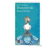 Beyaz Geceler - Fyodor Mihayloviç Dostoyevski - İlgi Kültür Sanat Yayınları