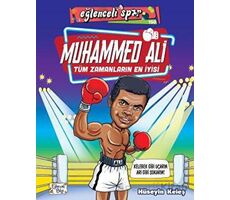 Muhammed Ali - Tüm Zamanların En İyisi - Hüseyin Keleş - Eğlenceli Bilgi Yayınları