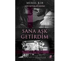 Sana Aşk Getirdim - Meral Kır - Olimpos Yayınları
