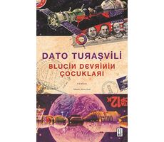 Blucin Devrinin Çocukları - Dato Turaşvili - Ketebe Yayınları