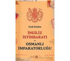 İngiliz İstihbaratı Ve Osmanlı İmparatorluğu - Ferdi Ertekin - Yeditepe Yayınevi