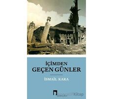 İçimden Geçen Günler - İsmail Kara - Dergah Yayınları