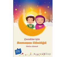 Çocuklar İçin Ramazan Günlüğü - Hatice Ahmed - Nida Yayıncılık