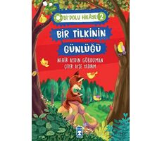 Bir Tilkinin Günlüğü - Bi Dolu Hikaye 2 - Nehir Aydın Gökduman - Timaş Çocuk