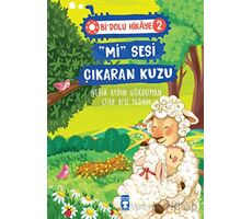 Mi Sesi Çıkaran Kuzu - Bi Dolu Hikaye 2 - Nehir Aydın Gökduman - Timaş Çocuk