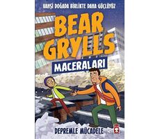 Depremle Mücadele - Bear Grylls - Timaş Çocuk