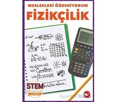 Meslekleri Öğreniyorum - Fizikçilik Stem Meslekleri - Nikole Brooks Bethea - Beyaz Balina Yayınları