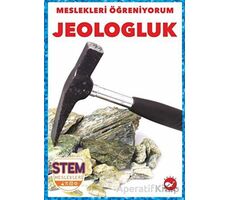 Meslekleri Öğreniyorum - Jeologluk Stem Meslekleri - Nikole Brooks Bethea - Beyaz Balina Yayınları