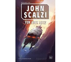 Yok Eden Ateş - Bağlılık 2. Kitap - John Scalzi - İthaki Yayınları