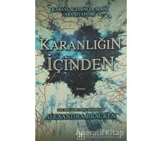 Karanlığın İçinden - Alexandra Bracken - Parodi Yayınları