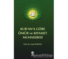 Kur’an’a Göre Ömür ve Kıyamet Muhasebesi - Vasfi Haftacı - Arel Kitap