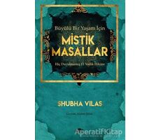 Büyülü Bir Yaşam İçin Mistik Masallar - Shubha Vilas - Maya Kitap