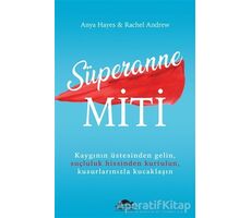 Süperanne Miti - Anya Hayes - Maya Kitap