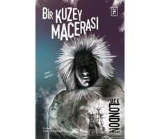 Bir Kuzey Macerası - Jack London - Parodi Yayınları