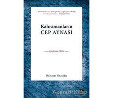 Kahramanların Cep Aynası - Baltasar Gracian - Maya Kitap