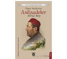 Asilzadeler Efruz Bey - Ömer Seyfettin - Dorlion Yayınları