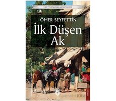 İlk Düşen Ak - Ömer Seyfettin - Dorlion Yayınları