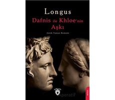 Dafnis İle Khloenin Aşkı - Longus - Dorlion Yayınları