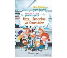 Bizim Okul Bi Acayip - Şaşırtıcı Gerçekler Uzay, İnsanlar ve Osuruklar