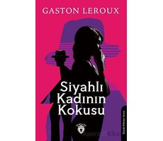 Siyahlı Kadının Kokusu - Gaston Leroux - Dorlion Yayınları