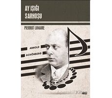 Ay Işığı Sarhoşu - Arnold Schönberg - Gece Kitaplığı