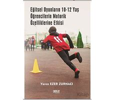 Eğitsel Oyunların 10-12 Yaş Öğrencilerin Motorik Özelliklerine Etkisi