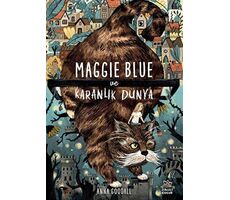 Maggie Blue ve Karanlık Dünya - Anna Goodall - İthaki Çocuk Yayınları