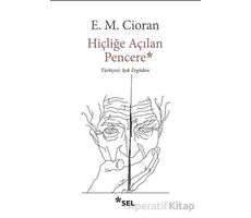 Hiçliğe Açılan Pencere - E. M. Cioran - Sel Yayıncılık