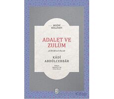 Adalet ve Zulüm - Kadı Abdülcebbar - Ketebe Yayınları