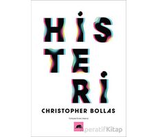 Histeri - Christopher Bollas - Kolektif Kitap