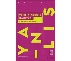 Yanlış Okuma Haritası - Harold Bloom - Ketebe Yayınları