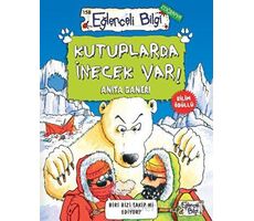 Kutuplarda İnecek Var! - Anita Ganeri - Eğlenceli Bilgi Yayınları